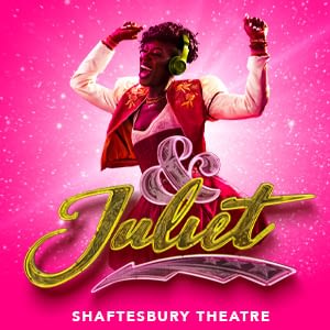 & Juliet Musical London Tickets | Shaftesbury Theatre | Musicals In London